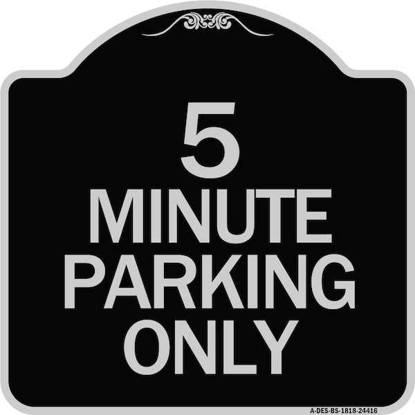 5 Minute Parking Only Heavy-Gauge Aluminum Architectural Sign, 18" x 18", BS-1818-24416